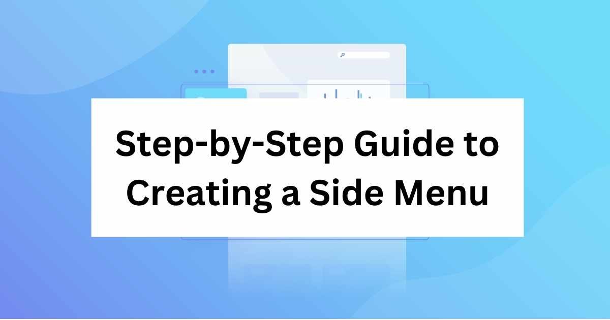 Step-by-Step Guide to Creating a Side Menu