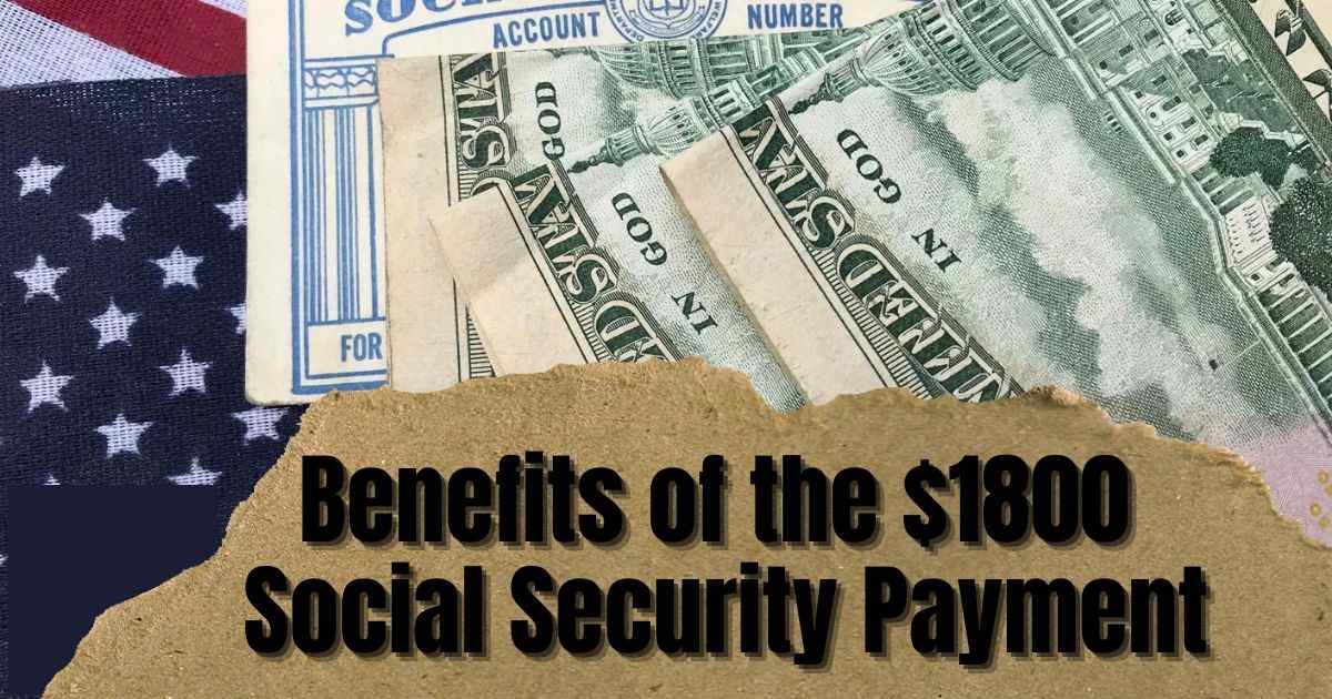Benefits of Social Security Payment 1800