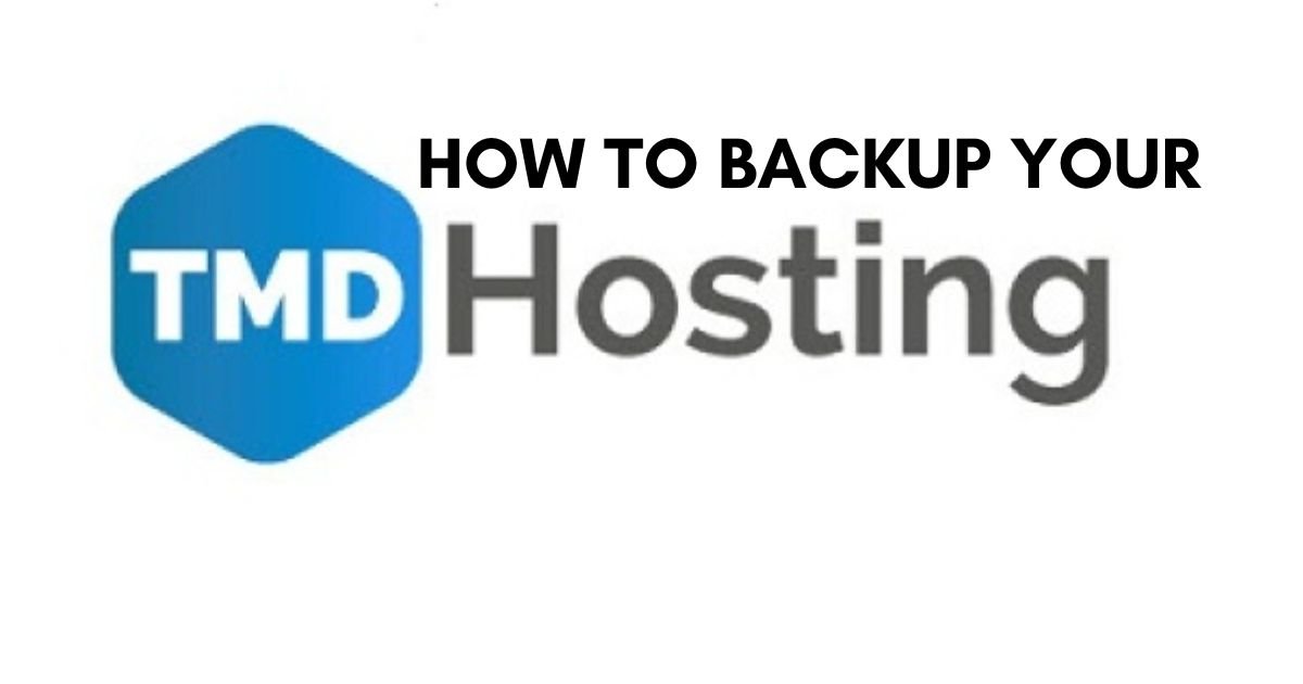 How to Backup Your TMD Hosting Website