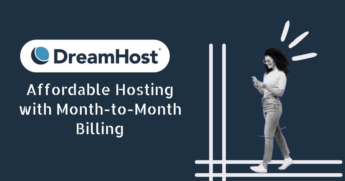 DreamHost: Affordable Hosting with Month-to-Month Billing
