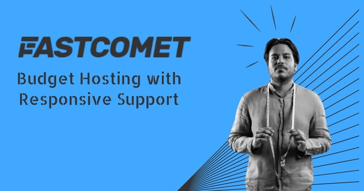 FastComet: Budget Hosting with Responsive Support