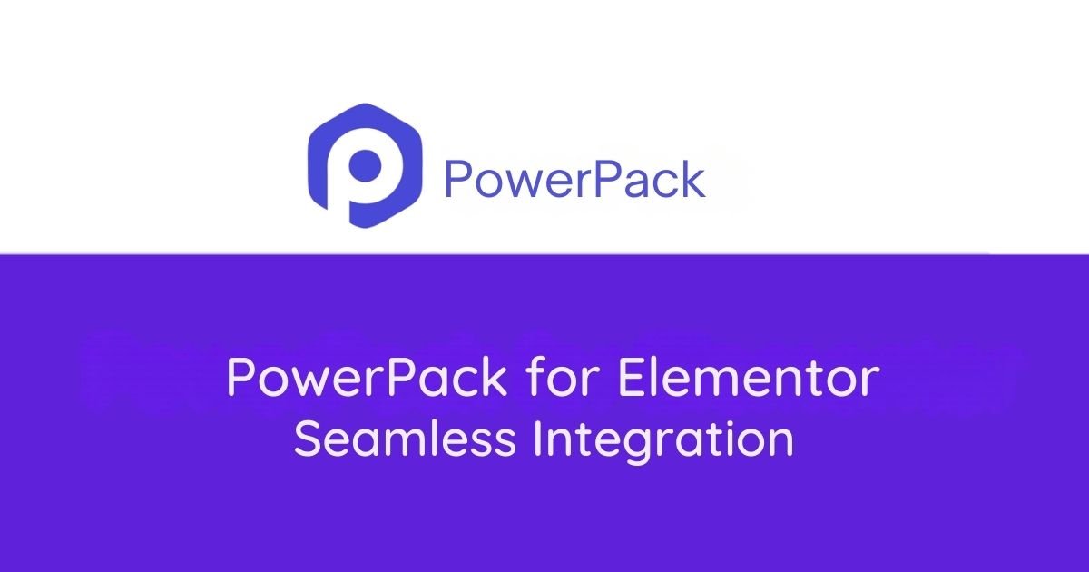 Seamless Integration + PowerPack for Elementor: Elevating Your Website Design