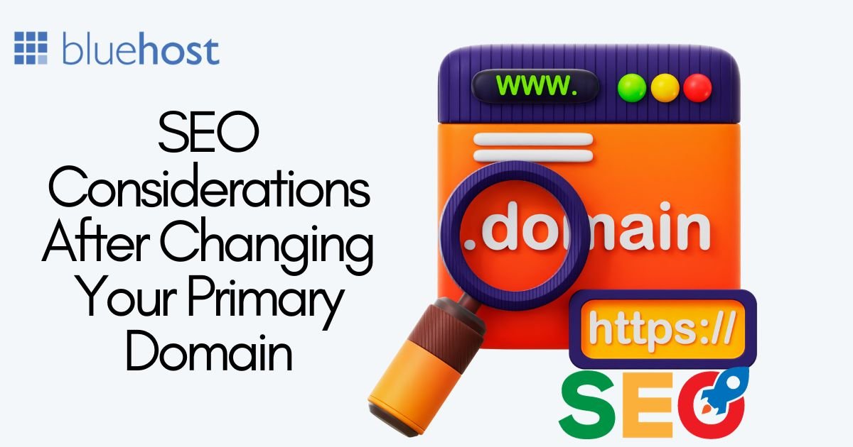 SEO Considerations After Changing Your Primary Domain