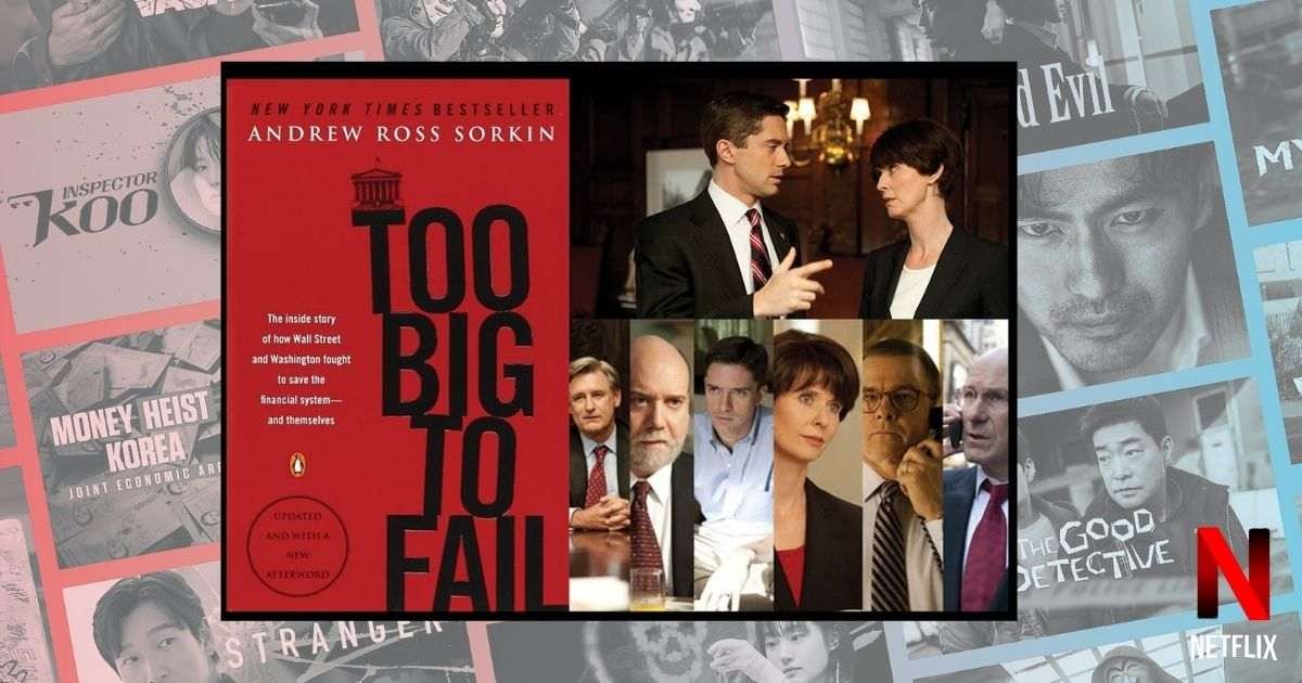 Too Big to Fail: The Economic Meltdown Explored + Top Financial Movies on Netflix: World of Finance through Cinema